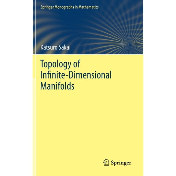 Springer Monographs in Mathematics Topology of Infinite-Dimensional Manifolds, (Hardcover)