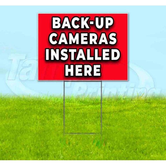 Back Up Cameras Installed Here (18" x 24") Yard Sign, Includes Metal Step Stake