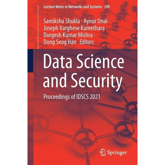 Lecture Notes in Networks and Systems Data Science and Security: Proceedings of Idscs 2021, Book 290, (Paperback)