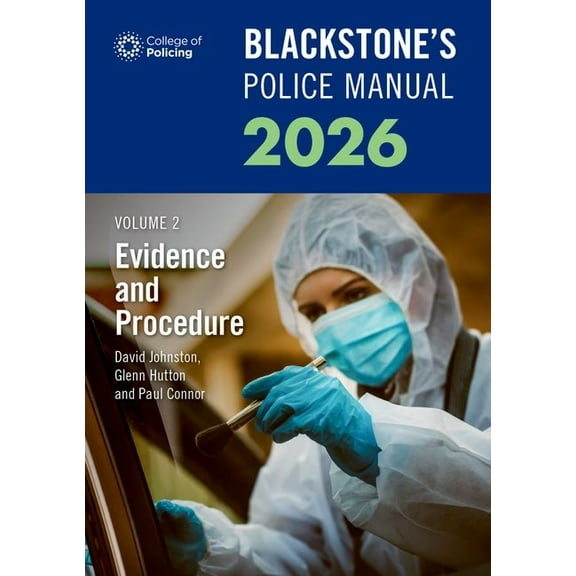 Blackstone's Police Blackstone's Police Manuals Volume 2: Evidence and Procedure 2026, (Paperback)