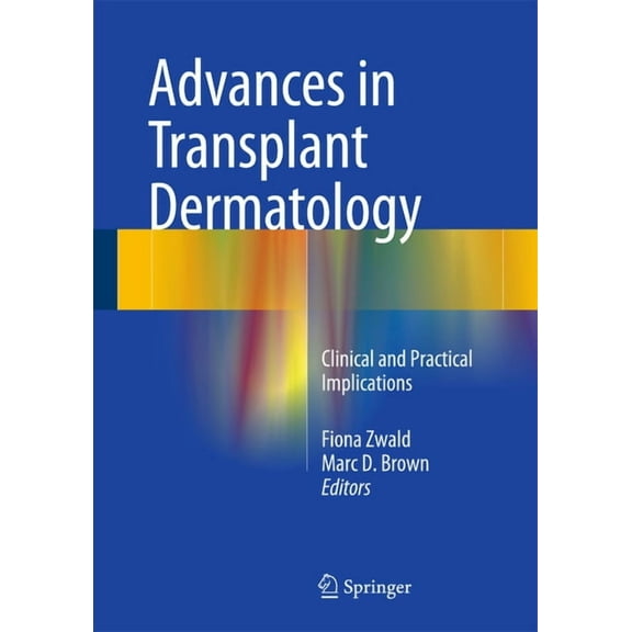 Advances in Transplant Dermatology: Clinical and Practical Implications, (Hardcover)