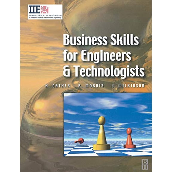 Pre-Owned Business Skills for Engineers and Technologists (Paperback) by Harry Cather, Richard Douglas Morris, Joe Wilkinson