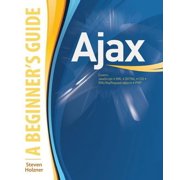 Ajax: A Beginner's Guide, (Paperback)