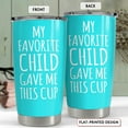 thumbnail image 2 of Mom Tumbler Gift for Mom from Son, Daughter - My Favorite Child Gave Me This Cup 20oz Insulated Travel Mug - Awesome Mother''s Day, Birthday, Christmas Tumblers Gifts Idea for Moms, 2 of 6