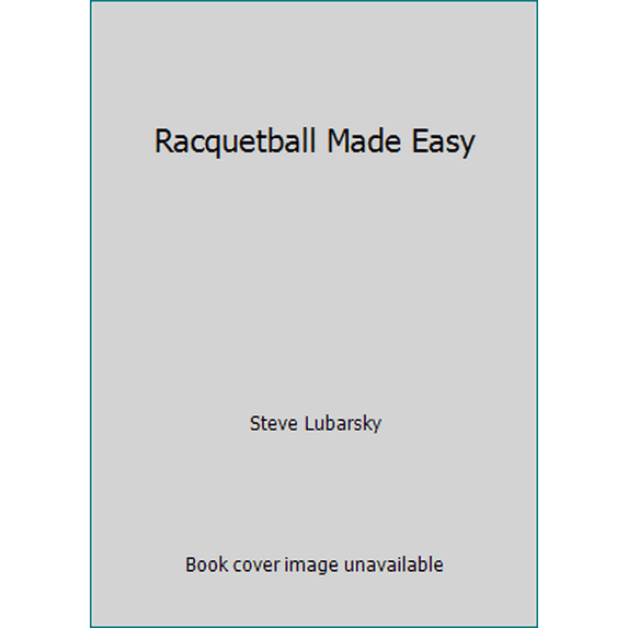 Pre-Owned Racquetball Made Easy (Paperback) 0879803614 9780879803612