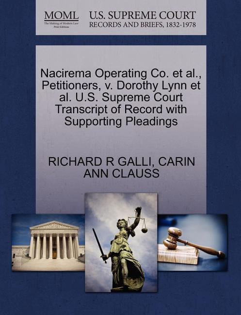 Nacirema Operating Co. et al., Petitioners, V. Dorothy Lynn et al. U.S.  Supreme Court Transcript of Record with Supporting Pleadings