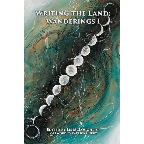 Writing the Land: Wanderings I, (Paperback)