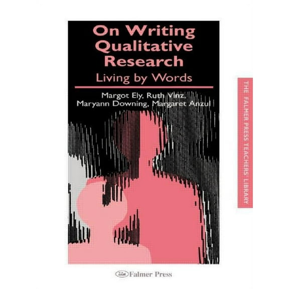 Teachers' Library On Writing Qualitative Research: Living by Words, (Paperback)