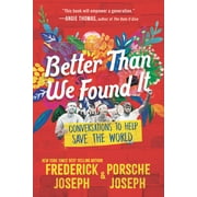 Better Than We Found It: Conversations to Help Save the World (Paperback)