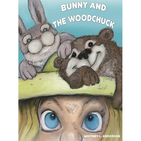 Bunny and the Woodchuck, (Hardcover)