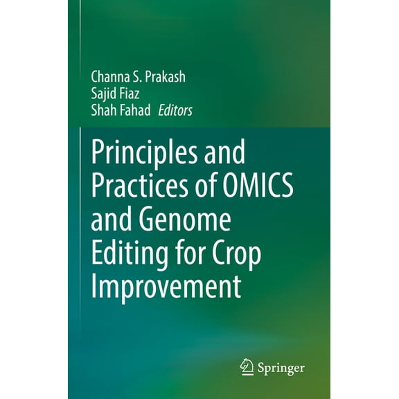 Principles and Practices of Omics and Genome Editing for Crop Improvement, (Paperback)