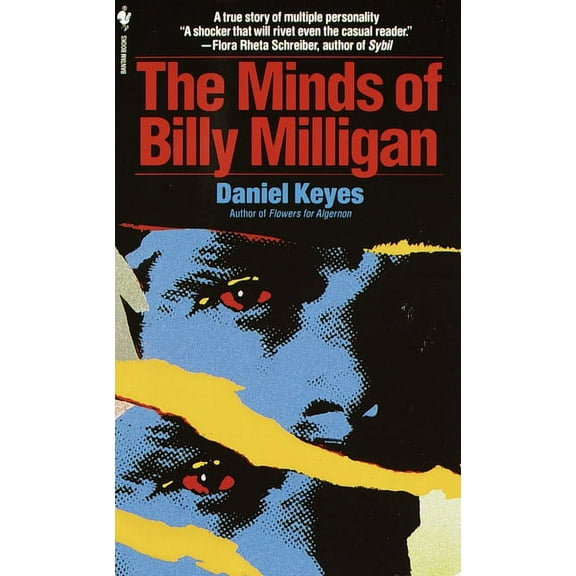 The Minds of Billy Milligan: A True Story of Multiple Personality, (Paperback)