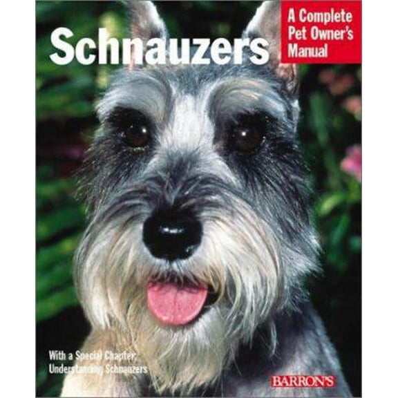 Pre-Owned Schnauzers: Everything about Purchase, Care, Nutrition, and Diseases: With a Special Chapter on Understanding Schnauzers (Paperback) 0764119621 9780764119620