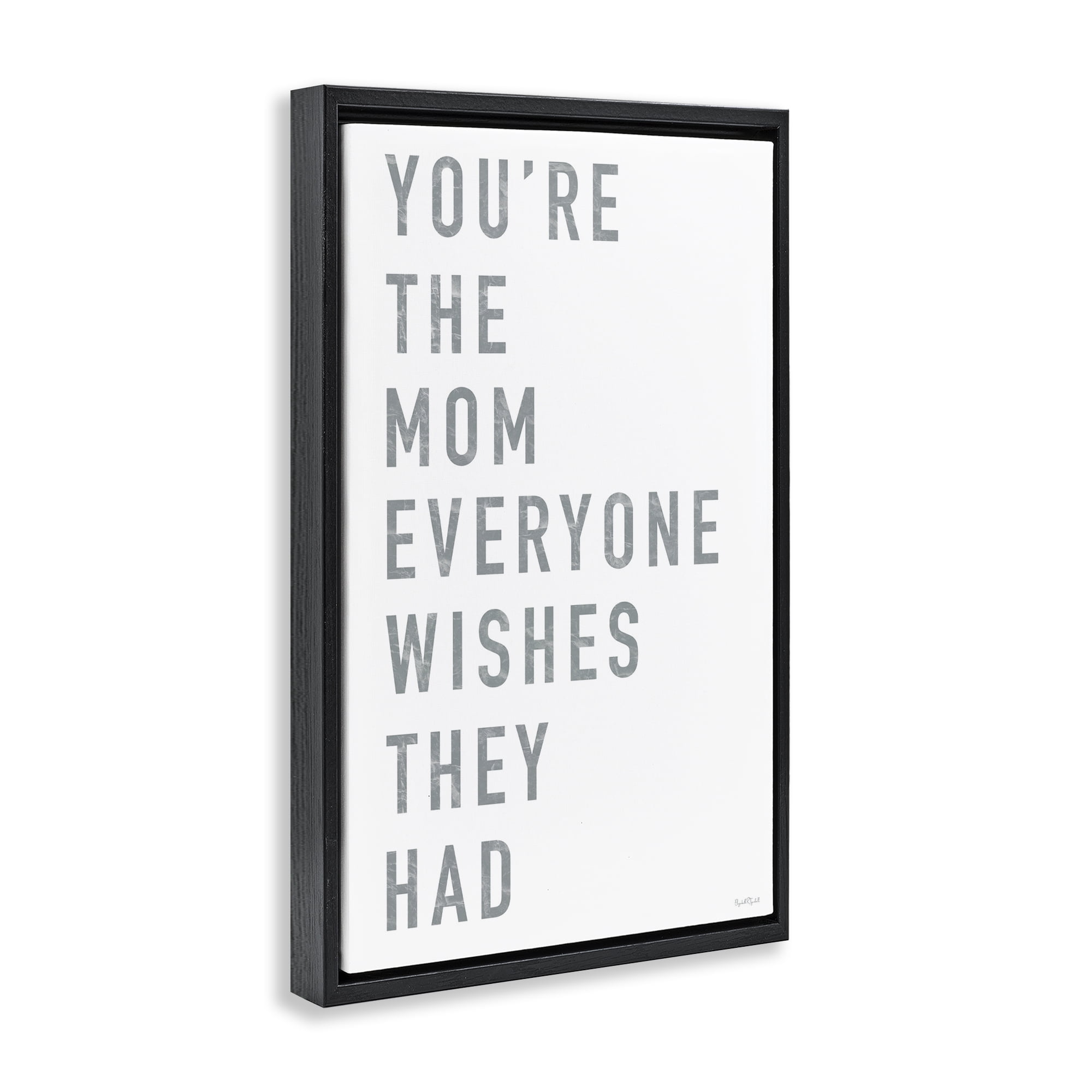 Stupell Industries Mother Appreciation Quote Black Framed Floater Canvas Wall Art, design by Elizabeth Tyndall