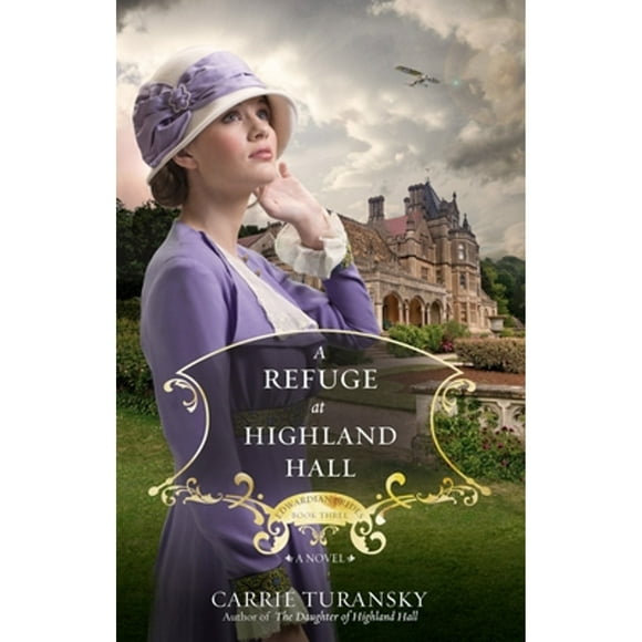 Pre-Owned A Refuge at Highland Hall (Paperback 9781601425003) by Carrie Turansky