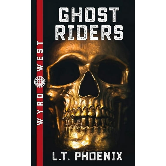 Wyrd West Ghost Riders, Book 1, (Paperback)