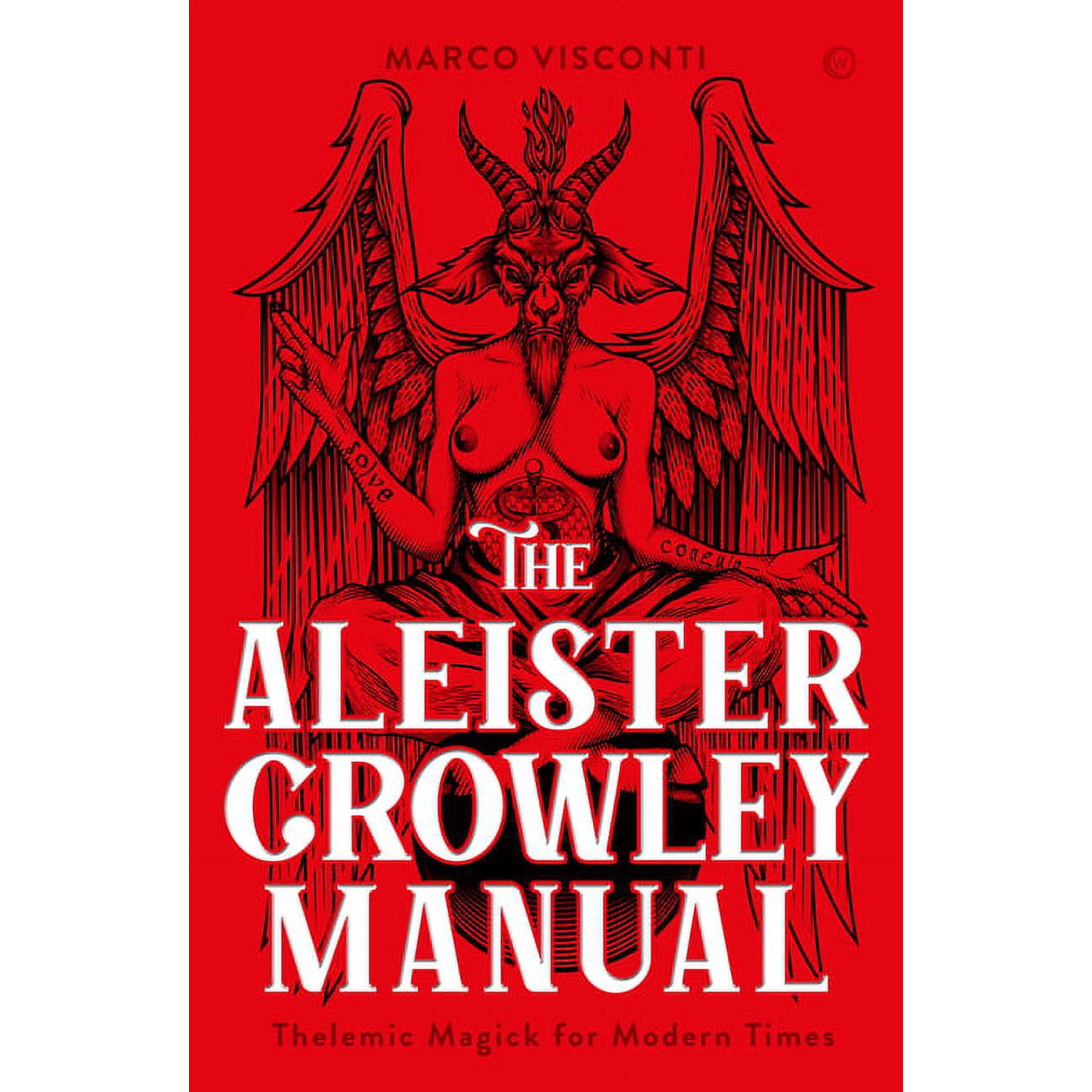 The Aleister Crowley Manual: Thelemic Magick for Modern Times (Hardcover)