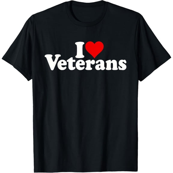 I LOVE HEART VETERANS VETERANS DAY T-Shirt