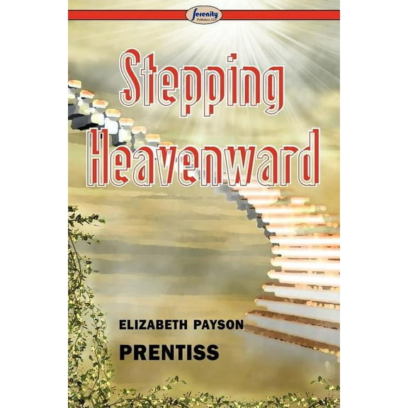 Stepping Heavenward (Paperback)