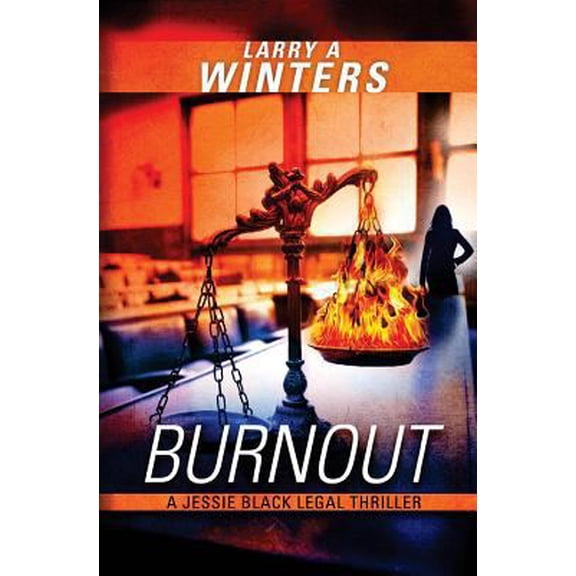 Pre-Owned Burnout (A Jessie Black Legal Thriller) (Paperback) 149482258X 9781494822583