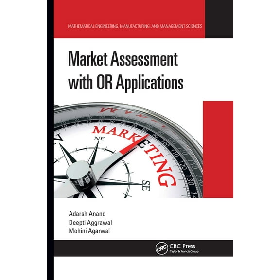 Mathematical Engineering, Manufacturing, Market Assessment with OR Applications, (Paperback)