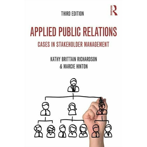 Routledge Communication Applied Public Relations: Cases in Stakeholder Management, (Paperback)