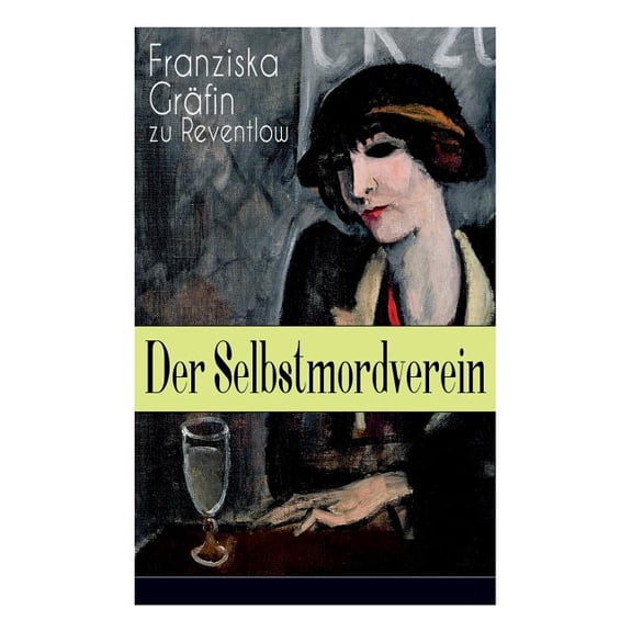 Der Selbstmordverein: Historischer Roman - Die Zeit der Belle Ãpoque, (Paperback)