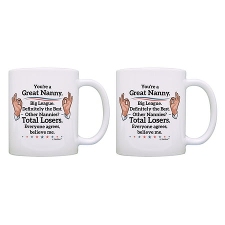 

ThisWear Funny Political Gifts for Nanny You re a Great Nanny Mug Set 11 ounce 2 Pack Coffee Mugs