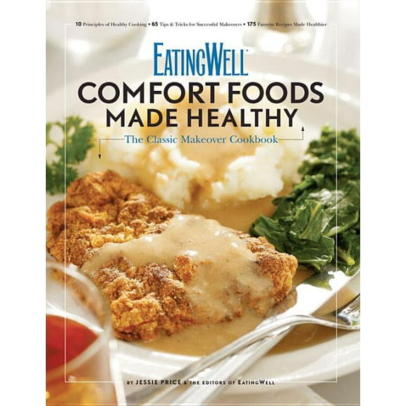 Eatingwell Eatingwell Comfort Foods Made Healthy: The Classic Makeover Cookbook, Book 0, (Paperback)