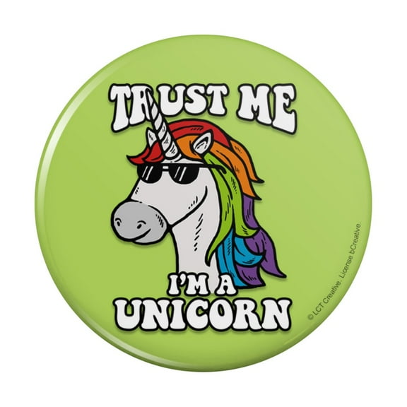 Trust Me I'm a Unicorn Funny Humor Pinback Button Pin