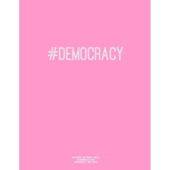 Notebook for Cornell Notes, 120 Numbered Pages, #DEMOCRACY, Pink Cover: For Taking Cornell Notes, Personal Index, 8.5"x11", Hashtag Series, Genius Edition (Paperback)