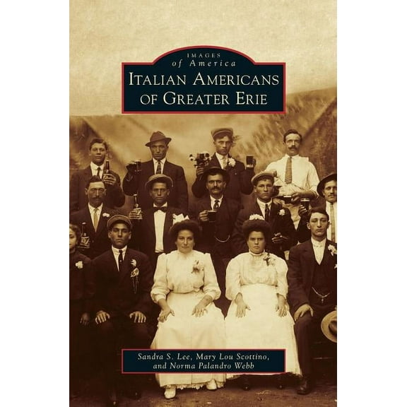 Italian Americans of Greater Erie (Hardcover)