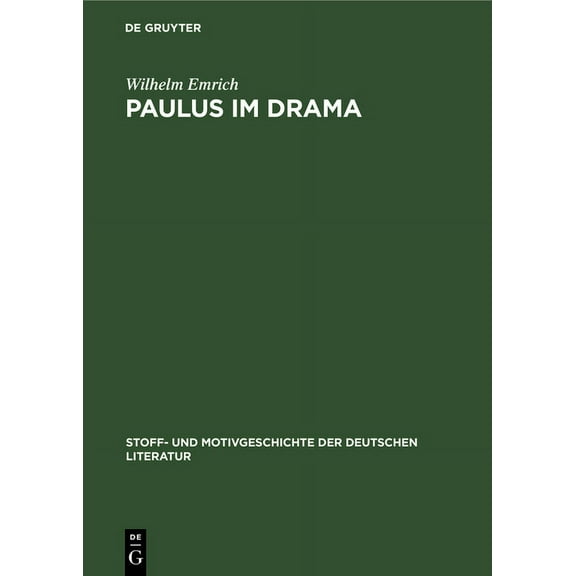 Stoff- Und Motivgeschichte Der Deutschen Paulus Im Drama, Book 13, (Hardcover)