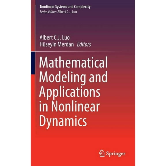 Nonlinear Systems and Complexity Mathematical Modeling and Applications in Nonlinear Dynamics, Book 14, (Hardcover)