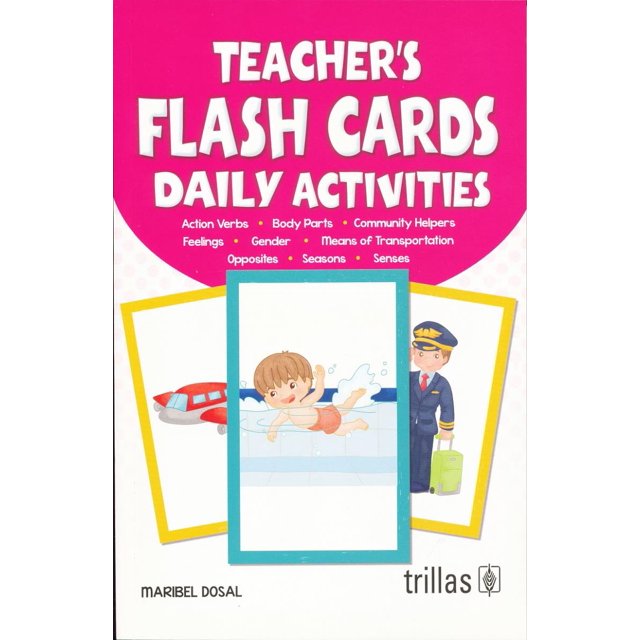 TEACHER´S FLASH CARDS, DAILY ACTIVITIES EDITORIAL TRILLAS SA DE CV MARIBEL DOSAL