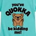 thumbnail image 3 of Instant Message - Youve Quokka Be Kidding Me - Toddler & Youth Girls Short Sleeve Graphic T-Shirt, 3 of 6