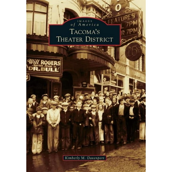 Images of America: Tacoma's Theater District (Paperback)