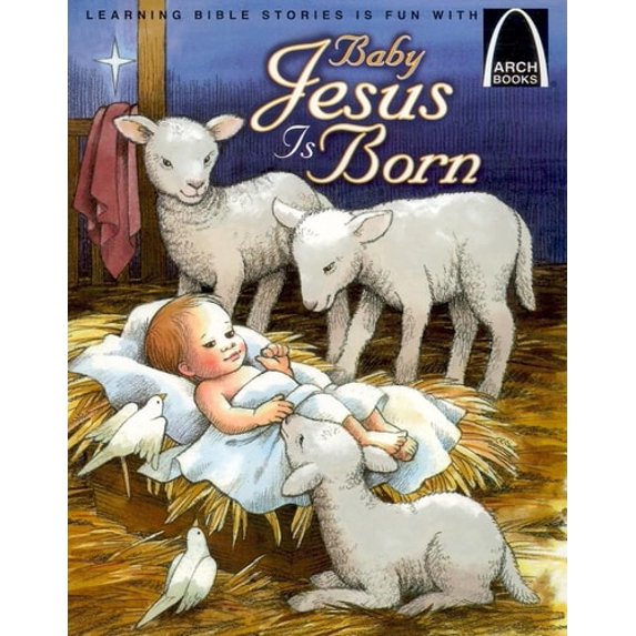 Pre-Owned Baby Jesus Is Born - Arch Books, 9780758606358, 0758606354, Paperback, Illustrated edition