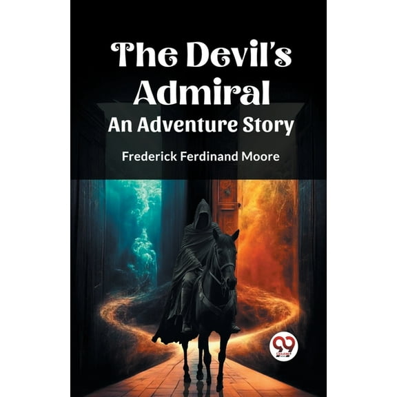 The Devil's Admiral An Adventure Story, (Paperback)