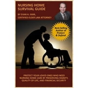 Pre-Owned Nursing Home Survival Guide: Helping You Protect Your Loved Ones Who Need Nursing Home Care by Preserving Dignity, Quality of Life, and Financial S (Paperback) 0976182122 9780976182122
