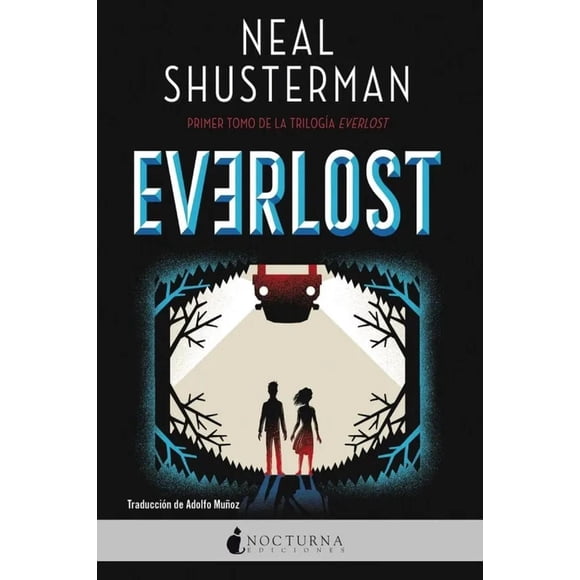 Everlost, de Shusterman, Neal, Nocturna Ediciones, Blanda