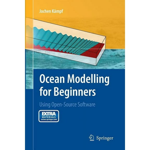 Ocean Modelling for Beginners: Using Open-Source Software, (Paperback)