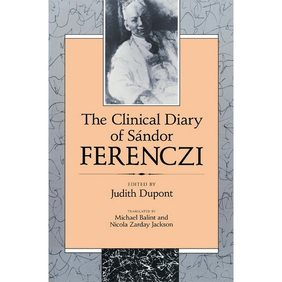 The Clinical Diary of SÃ¡ndor Ferenczi, (Paperback)
