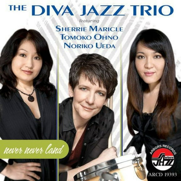 The Diva Jazz Trio - Never Never Land - Jazz - CD