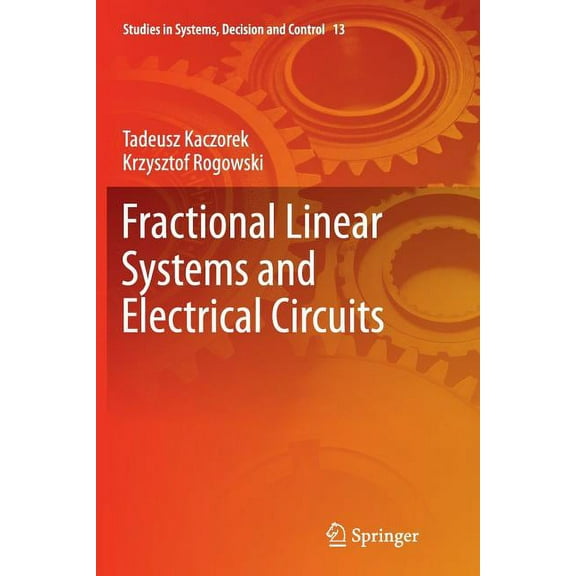Studies in Systems, Decision and Control Fractional Linear Systems and Electrical Circuits, Book 13, (Paperback)