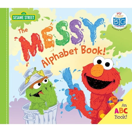 My First Big Storybook The Messy Alphabet Book!: An ABC Book!, (Board Book)