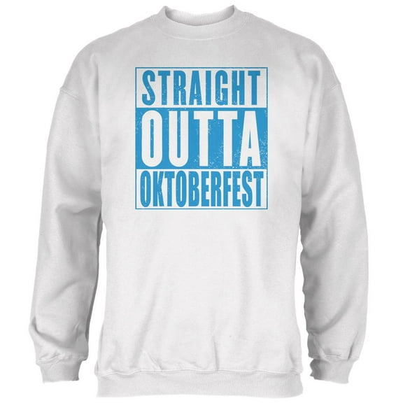 Straight Outta Oktoberfest Mens Sweatshirt White MD