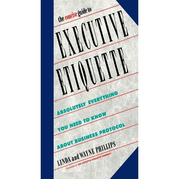 The Concise Guide to Executive Etiquette, (Paperback)