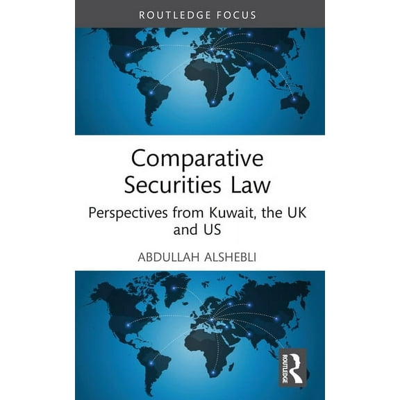 Comparative Securities Law: Perspectives from Kuwait, the UK and US, (Paperback)