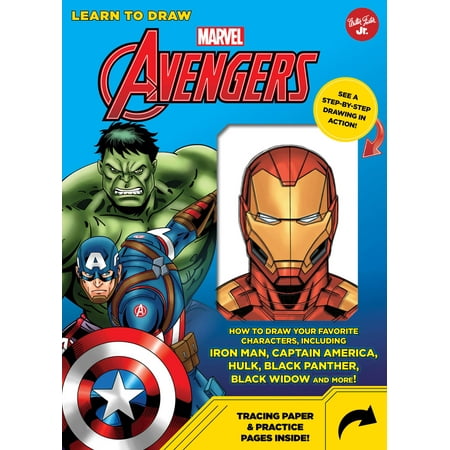 Learn to Draw Marvel Avengers : How to draw your favorite characters, including Iron Man, Captain America, the Hulk, Black Panther, Black Widow, and (Best Black Widow Comics)